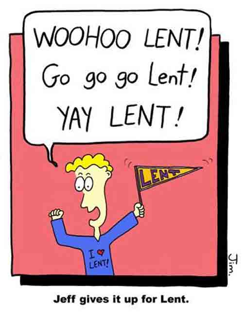 Jeff gives it up for Lent
