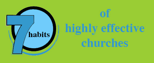 7 habits of highly effective churches