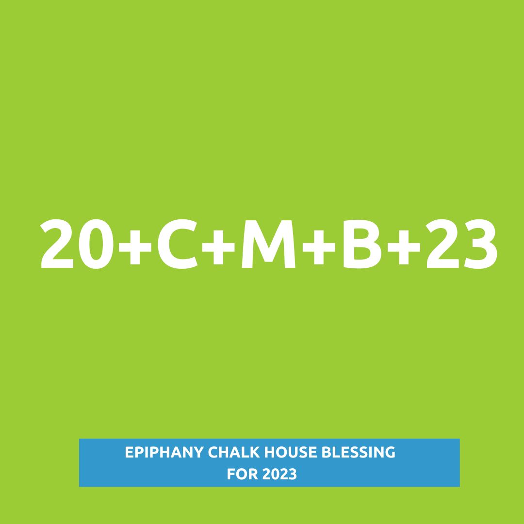 Epiphany Chalk House Blessing 2023 Liturgy